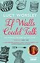 If Walls Could Talk: An intimate history of the home