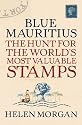 Blue Mauritius: The Hunt for the World's Most Valuable Stamps