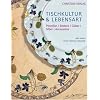 Tischkultur & Lebensart: Porzellan � Besteck � Gl�ser � Silber � Accessoires