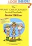 The Worst Case Scenario Survival Handbook (Junior Edition)