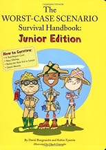 The Worst-Case Scenario Survival Handbook: Junior Edition