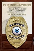 Pi Revelations: True Celebrity, Political & Cop Case Stories Pi Revelations: True Celebrity, Political & Cop Case Stories