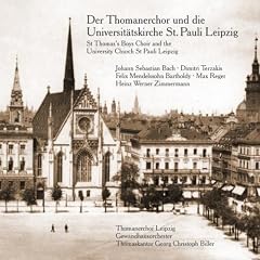 Der Thomanerchor und die Universit�tskirche St. Pauli Leipzig