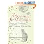 Blessing the Animals: Prayers and Ceremonies to Celebrate God's Creatures, Wild and Tame