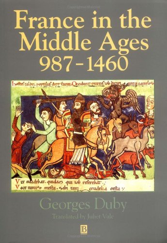 france in the middle ages 987 1460 from hugh capet to joan of arc