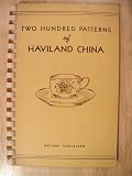 Two Hundred Patterns of Haviland China (Book One)