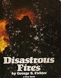 Disastrous Fires (First Book) Knowing God: Walking through the Book of Books