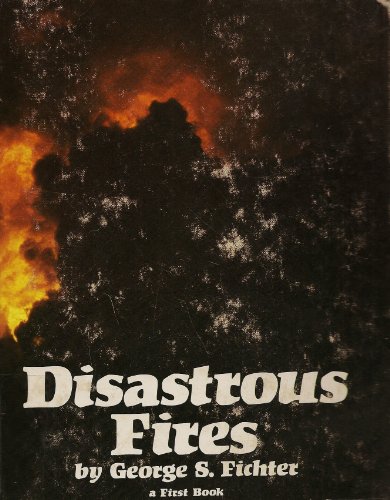 Disastrous Fires (First Book)