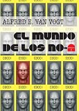 El Mundo de los No-A El Mundo de los No-A