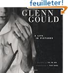 Glenn Gould: A Life in Pictures