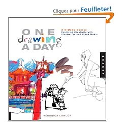 One Drawing a Day: A 6-Week Course Exploring Creativity with Illustration and Mixed Media