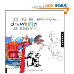 One Drawing A Day: A 6-Week Course Exploring Creativity with Illustration and Mixed Media
