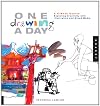 One Drawing A Day: A 6-Week Course Exploring Creativity with Illustration and Mixed Media