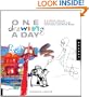 One Drawing A Day: A 6-Week Course Exploring Creativity with Illustration and Mixed Media