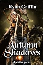 Autumn Shadows: And Other Poems Autumn Shadows: And Other Poems