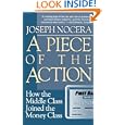 A Piece of the Action: How the Middle Class Joined the Money Class by  Joseph Nocera