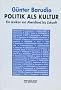 Politik als Kultur. Ein Lexikon von Abendland bis Zukunft