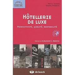 H�tellerie de luxe : Productivit�, qualit�, rentabilit�