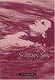 Solitary Sex: A Cultural History of Masturbation Solitary Sex: A Cultural History of Masturbation