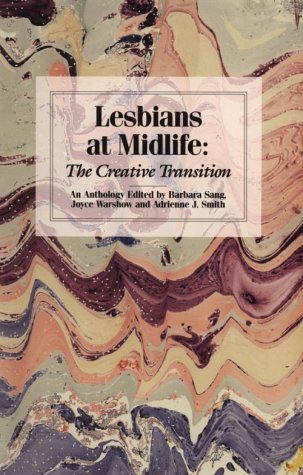 Lesbians at Midlife: The Creative Transition