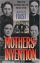 Mothers of Invention: Women of the Slaveholding South in the American Civil War (The Fred W. Morrison Series in Southern Studies)