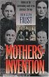 Mothers of Invention: Women of the Slaveholding South in the American Civil War (The Fred W. Morrison Series in Southern Studies)