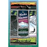 The Alaska Almanac: Facts About Alaska, 29th Edition ~ Nancy Gates