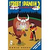 Street Spanish 2: The Best of Spanish Idioms (Street Spanish Series , No 2) (English and Spanish Edition)
