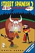 Street Spanish 2: The Best of Spanish Idioms (Street Spanish Series , No 2)