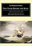 Two Years Before the Mast: And Twenty-Four Years After