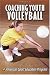 Coaching Youth Volleyball (Coaching Youth Series)