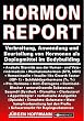 Hormon Report: Verbreitung, Anwendung und Beurteilung von Hormonen als Dopingmittel im Bodybuilding
