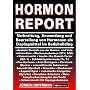 Hormon Report: Verbreitung, Anwendung und Beurteilung von Hormonen als Dopingmittel im Bodybuilding