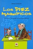 Los diez magnificos/ The Magnificent Ten: Un Nino Ene Le Mundo De Las Matematicas/ a Child in the World of Math (Spanish Edition)
