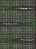 Thoughtful Interaction Design: A Design Perspective on Information Technology