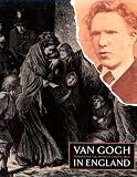 Product details for Van Gogh in England: Portrait of the Artist As a Young Man