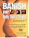Banish Your Belly, Butt and Thighs Forever!: The Real Woman's Guide to Body Shaping & Weight Loss