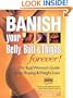 BANISH YOUR BELLY, BUTT AND THIGHS (FOREVER!) The Real Woman's Guide to Permanent Weight Loss