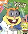 Sponger Bob Squarepants: Sandy's Big Good-bye (Sponge Bob Squarepants)
