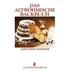 Das altb�hmische Backbuch. ( Ullstein Sachbuch).