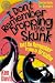 Search : I Don't Remember Dropping the Skunk, But I Do Remember Trying to Breathe