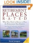 Retirement Places Rated: What You Need to Know to Plan the Retirement You Deserve, Sixth Edition