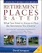 Retirement Places Rated: What You Need to Know to Plan the Retirement You Deserve, Sixth Edition