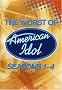 American Idol - The Worst of Seasons 1-4 American Idol - The Worst of Seasons 1-4