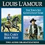 Bill Carey Rides West / The Town No Guns Could Tame (Louis L'Amour)