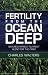 Fertility from the Ocean Deep