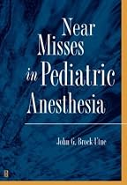 Near Misses in Pediatric Anesthesia