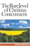 The Rare Jewel of Christian Contentment (Puritan Paperbacks)