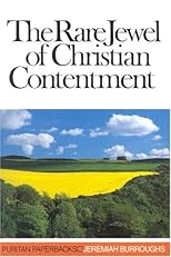 The Rare Jewel of Christian Contentment (Puritan Paperbacks)