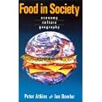 Food in Society: Economy, Culture, Geography by  Peter Atkins and Ian Bowler